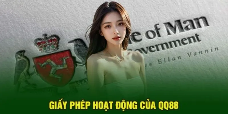 Giới Thiệu Về QQ88 - Đỉnh Cao Giải Trí Vạn Người Mê 2 Giấy phép hoạt động chứng minh hợp pháp QQ88